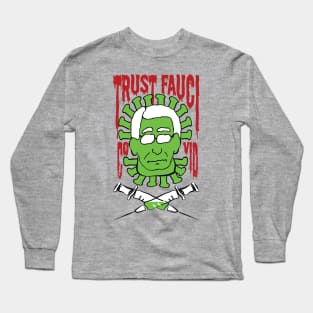 Trust Covid Fauci Long Sleeve T-Shirt